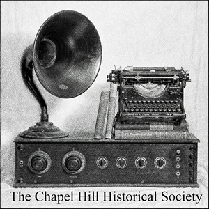 The Chapel Hill Historical Society: A Virtual Museum of Chapel Hill  History